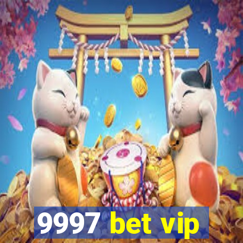 9997 bet vip